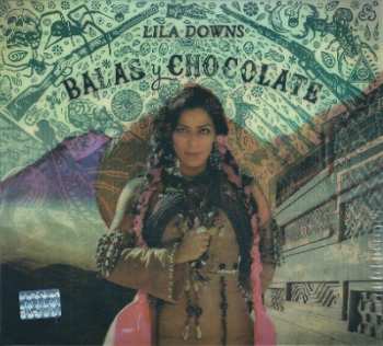 Album Lila Downs: Balas Y Chocolate