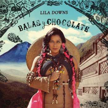 CD Lila Downs: Balas Y Chocolate DIGI 563610