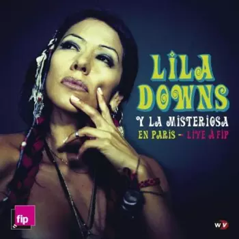 Lila Downs Y La Misteriosa En Paris - Live À FIP