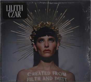 Album Lilith Czar: Created From Filth And Dust