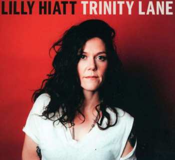 CD Lilly Hiatt: Trinity Lane 334340