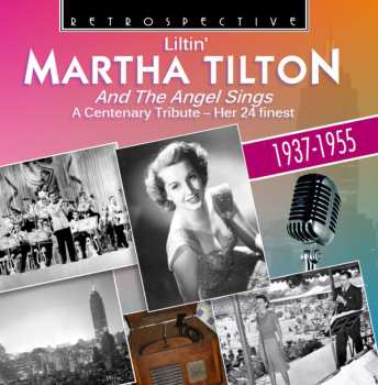 Martha Tilton: And The Angel Sings