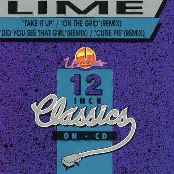 Album Lime: Take It Up / On The Grid (Remix) / Did You See That Girl (Remix) / Cutie Pie (Remix)