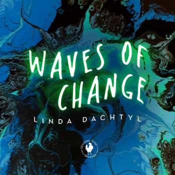 Album Linda Dachtyl: Waves Of Change