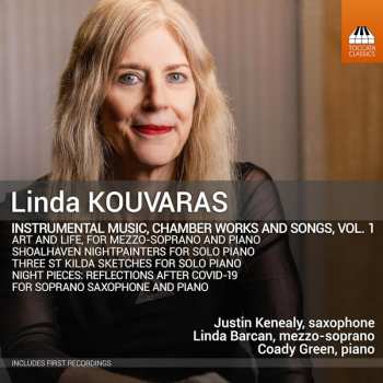 Album Linda Kouvaras: Instrumental Music, Chamber Works And Songs, Vol. 1