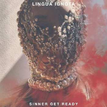 CD Lingua Ignota: Sinner Get Ready DIGI 188850