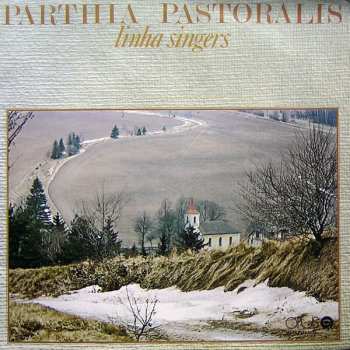 Linha Singers: Parthia Pastoralis