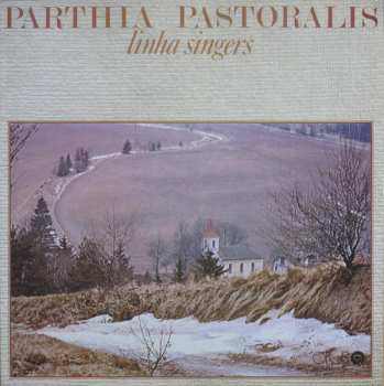 LP Linha Singers: Parthia Pastoralis 648765