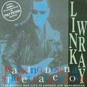 Album Link Wray: Walking Down A Street Called Love-live In Manche