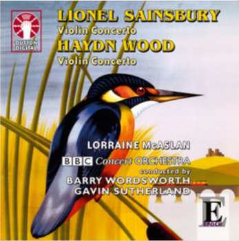 Album Barry Wordsworth: Lionel Sainsbury Violin Concerto; Haydn Wood Violin Concerto