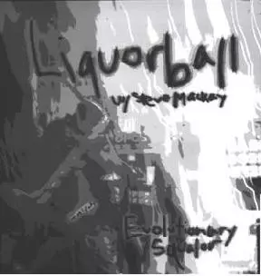 Liquorball: Evolutionary Squalor