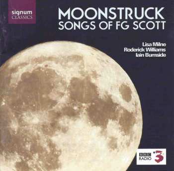 Album Lisa Milne: Moonstruck - Songs Of F. G. Scott