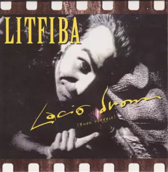 Litfiba: Lacio Drom (Buon Viaggio)