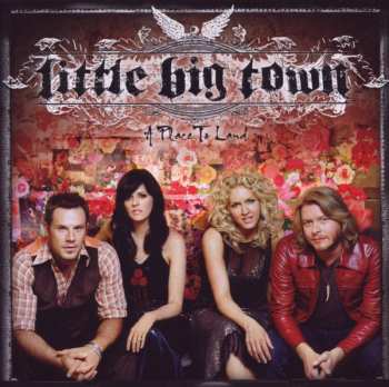 CD Little Big Town: A Place To Land 642570