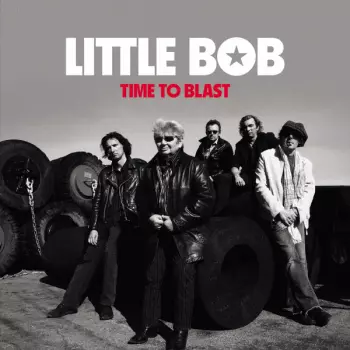 Little Bob: Time To Blast