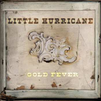 CD Little Hurricane: Gold Fever 585435