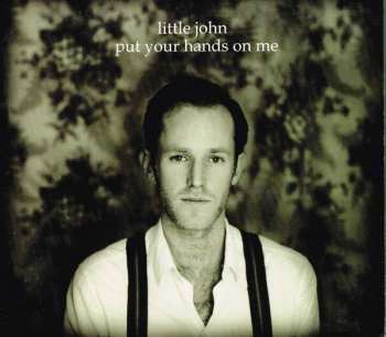 Album Little John: Put Your Hands On Me