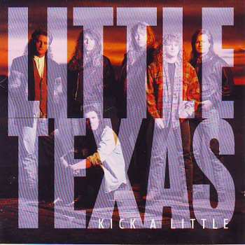 Little Texas: Kick A Little