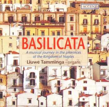 Album Liuwe Tamminga: Basilicata - Journey In The Provinces Of The Kingodm Naples