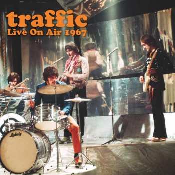 LP Traffic: Live On Air 1967 LTD | NUM | CLR 406441