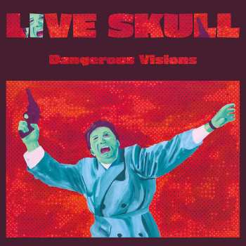 Album Live Skull: Dangerous Visions