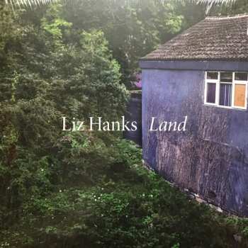 Album Liz Hanks: Land