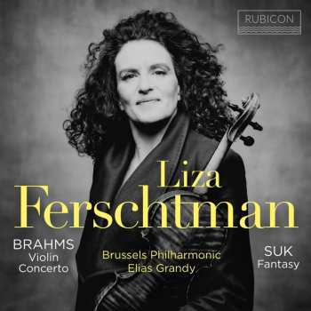 Liza & Bru... Ferschtman: Brahms: Violin Concerto / Suk: Fantasy Op. 24