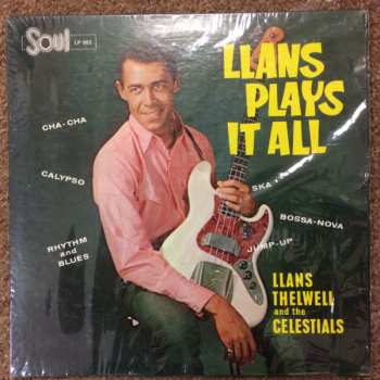 Album Llans Thelwell And His Celestials: Llans Plays It All