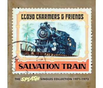 2CD Lloyd Charmers: Salvation Train: The Splash Singles Collection, 1971–1973 650429