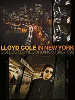 Album Lloyd Cole: In New York (Collected Recordings 1988-1996)