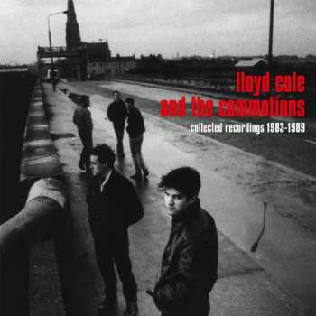 Album Lloyd Cole & The Commotions: Collected Recordings 1983-1989