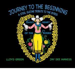 LP Lloyd Green: Journey To The Beginning: A Steel Guitar Tribute To The Byrds 596476