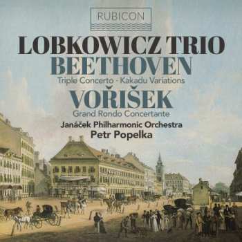 Album Lobkowicz Trio: Beethoven: Triple Concerto • Kakadu Variations / Voříšek: Grand Rondo Concertante