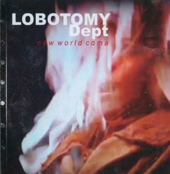 Album Lobotomy Dept: New World Coma