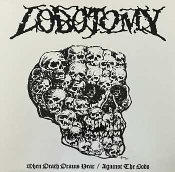 Album Lobotomy: When Death Draws Near / Against The Gods