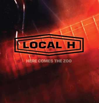 2LP Local H: Here Comes The Zoo LTD 650300