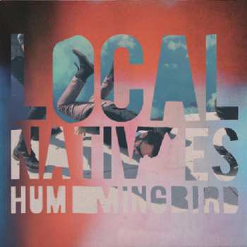 CD Local Natives: Hummingbird LTD | DLX 577461