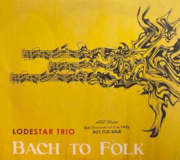 Lodestar Trio: Bach To Folk