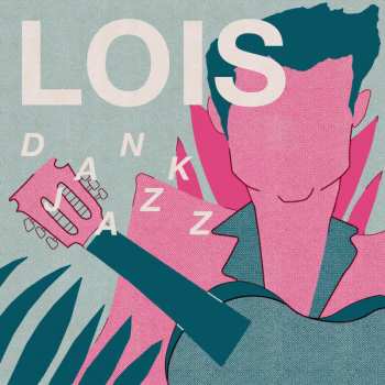 Album Lois Brea: Dank Jazz 