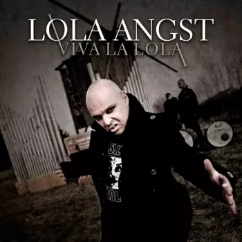 Lola Angst: Viva La Lola