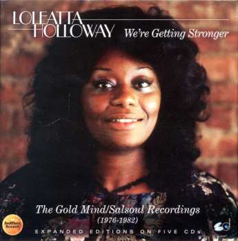 Album Loleatta Holloway: We're Getting Stronger: The Gold Mind/Salsoul Recordings (1976-1982)