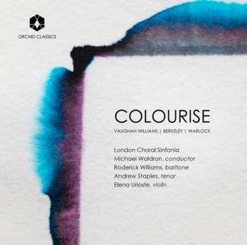 Album London Choral Sinfonia: London Choral Sinfonia - Colourise