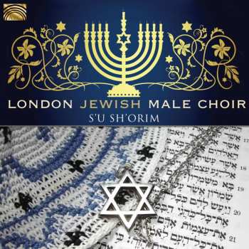 CD London Jewish Male Choir: S'u Sh'orim 427828