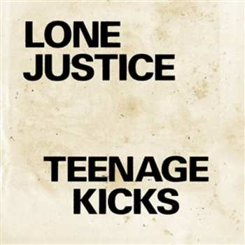 SP Lone Justice: Teenage Kicks LTD 623162