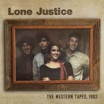 LP Lone Justice: The Western Tapes, 1983 327450