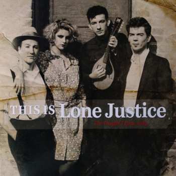 Lone Justice: This Is Lone Justice: The Vaught Tapes, 1983