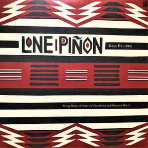 Album Lone Pinon: Días Felices (String Music Of America's Southwest And Mexico's North)