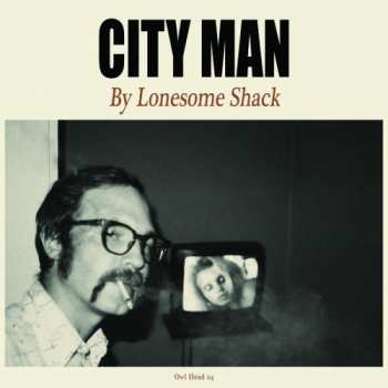 CD Lonesome Shack: City Man 598547