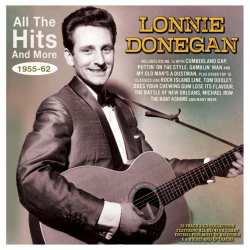 3CD Lonnie Donegan: All The Hits And More 1955 - 1962 618482