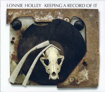 Album Lonnie Holley: Keeping A Record Of It